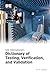 SAE International's Dictionary of Testing, Verification, and ... by Jon M Quigley