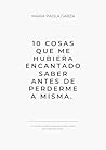 10 Cosas que me h...