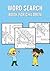 Word Search Book For Children: 200 Big Print Nice Word Search Puzzles for Everyone - With Solutions
