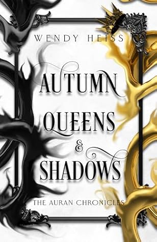 Autumn Queens & Shadows (The Auran Chronicles #4)