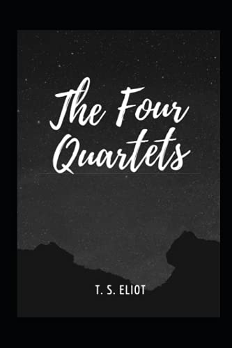 THE FOUR QUARTETS