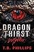 Dragon Thirst Mythos