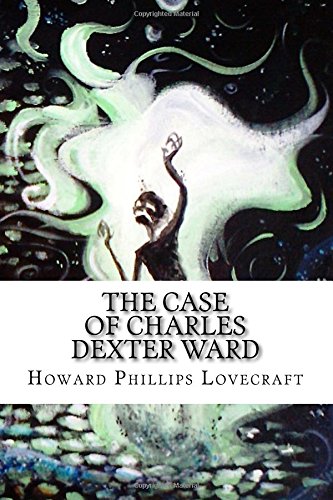 The Case of Charles Dexter Ward