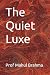 The Quiet Luxe by Mahul Brahma