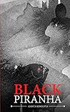 Black Piranha (Diary Series) Black Piranha (Diary Series)