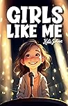 Girls Like Me: In...