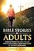Bible Stories for Adults: E...