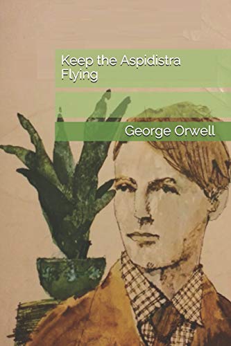 Keep the Aspidistra Flying