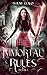 Immortal Rules (Shadowborn Academy: Something's Wrong with Kitty Swan)
