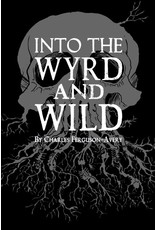Into the Wyrd & Wild (Hardcover)