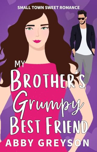 My Brother's Grumpy Best Friend (Kindle Edition)
