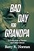 Bad Day for Grandpa: A Coll...