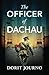 The Officer of Dachau: A gr...