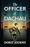 The Officer of Dachau: A gripping and unputdownable WW2 historical novel
