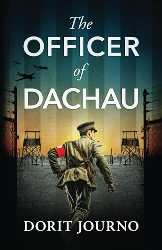 The Officer of Dachau: A gripping and unputdownable WW2 historical novel (Paperback)