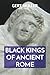 Black Kings of Ancient Rome