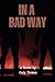 In a Bad Way