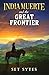 India Muerte and the Great Frontier: A Pirate Fantasy Adventure