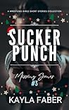Sucker Punch: Missing Scenes #3 (Sapphic Holiday Romance): a Wrestling Girls Short Stories Collection