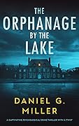 The Orphanage By The Lake
