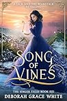 Song of Vines by Deborah Grace White