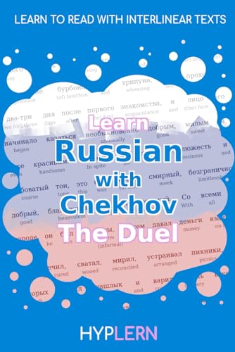 Learn Russian with Literature - Chekhov's The Duel: Interlinear Russian to English