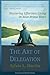 The Art of Delegation: Mast...