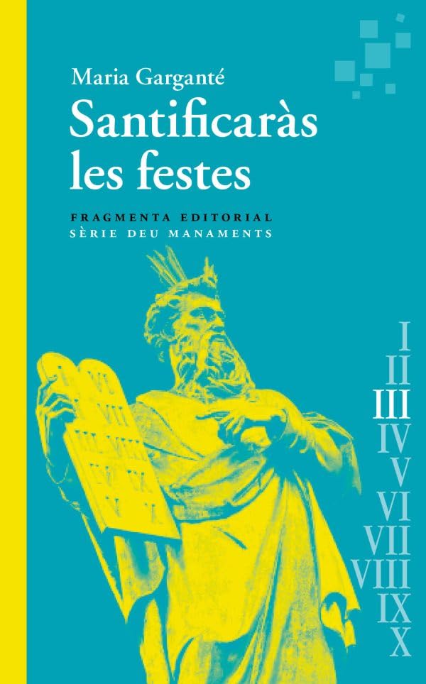 Santificaràs les festes: Deu Manaments (Paperback)