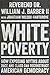 White Poverty: How Exposing...