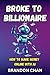Broke to Billionaire by Brandon Chan