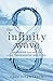 The Infinity Wave: Mastering the Art of Love, Compassion, and Flow
