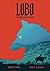 Lobo by Robert Scott Young Lobo by Robert Scott Young