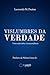 Vislumbres da Verdade: Uma ...