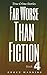 Far Worse Than Fiction - Bo...