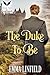 The Duke to Be