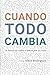 Cuando todo cambia: 16 hist...