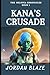 Kana's Crusade