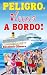 PELIGRO, ¡locas A BORDO!: Comedia romántica, una despedida de soltera en el mar, unas amigas y sus crushes literarios que están para mojar pan (Las Locas nº 1) (Spanish Edition)