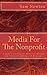 Media For The Nonprofit by Sam Newton