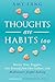 Thoughts Are Habits Too by Amy Lang