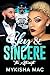 Sky & Sincere by Mykisha Mac