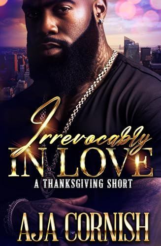 Irrevocably In Love: A Thanksgiving Short (Holiday Series 3 Book 2)