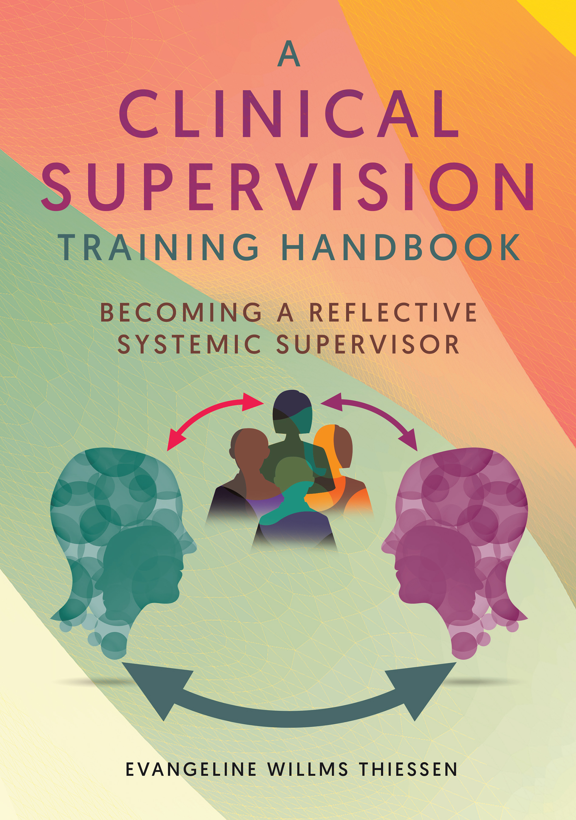 A Clinical Supervision Training Handbook: Becoming a Reflective Systemic Supervisor