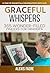 Graceful Whispers: 365 Wond...
