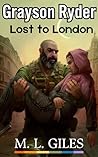 Lost to London by M.L. Giles