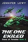 The One Exiled: A...