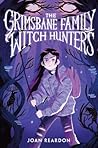 The Grimsbane Family Witch Hunters by Joan  Reardon