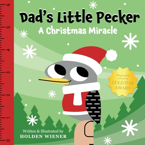 Dad's Little Pecker: A Christmas Miracle (Paperback)