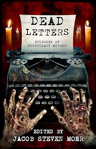 Dead Letters by Jacob Steven Mohr