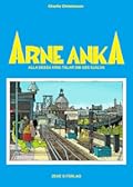 Arne Anka: Alla dessa krig talar om oss själva: Album nr. 13
